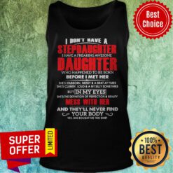 Premium I Don’t Have A Stepdaughter I Have A Freaking Awesome Daughter Tank Top