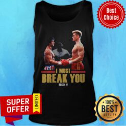Premium I Must Break You Rocky Tank Top