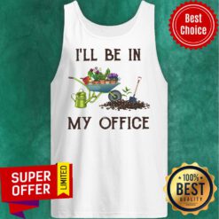 Premium I'll Be In My Office Tank Top