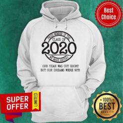 Proud Member Of The Class Of 2020 Coronavirus Our Year Was Cut Short Hoodie