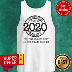 Proud Member Of The Class Of 2020 Coronavirus Our Year Was Cut Short Tank Top