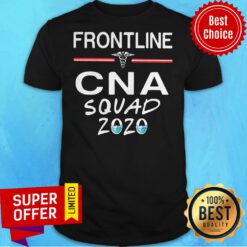 Nice Frontline CNA Squad 2020 Shirt