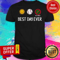 Official Sun Baseball No Virus Corona Best Day Ever Shirt