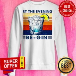 Premium Wine Let The Evening Be-gin Vintage Sweatshirt