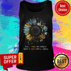 And I Think To Myself What A Wonderful World Sunflowers Tank Top