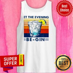 Premium Wine Let The Evening Be-gin Vintage Tank Top