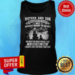 Mother And Son Not Always Eye To Eye But Always Heart To Heart Tank Top