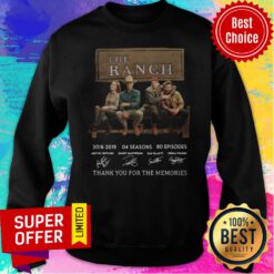 The Ranch 2016 2020 04 Seasons 80 Episodes Thank You For The Memories Sweatshirt