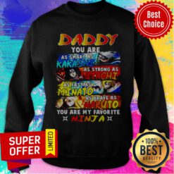 Top Daddy You Are My Favorite Ninja Sweatshirt
