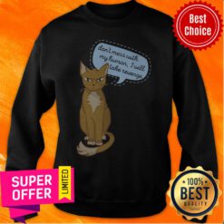 Top Don’t Mess With My Human I Will Take Revenge Cat ShirtTop Don’t Mess With My Human I Will Take Revenge Cat Sweatshirt