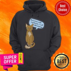 Top Don’t Mess With My Human I Will Take Revenge Cat ShirtTop Don’t Mess With My Human I Will Take Revenge Cat Hoodie