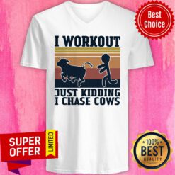 Official I Workout Just Kidding I Chase Cows Vintage V-neck