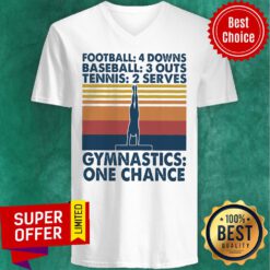 Vintage Football 4 Downs Baseball 3 Outs Tennis 2 Serves Gymnastics One Chance V-neck