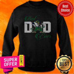 Awesome Best Dad Ever Notre Dame Fighting Irish Sweatshirt