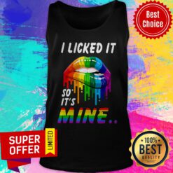 Awesome I Licked It So It’s Mine LGBT Lips Tank Top