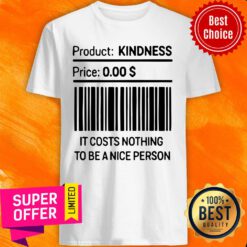 Awesome It Costs Nothing To Be A Nice Person Shirt