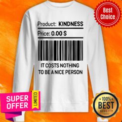 Awesome It Costs Nothing To Be A Nice Person Sweatshirt
