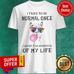Awesome Lama I Tried To Be Normal Once Worst Two Minutes Of My Life Shirt