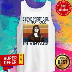 Awesome Steve Perry Girl I’m Not Old I’m Vintage Tank Top