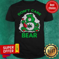 Funny Cannabis Don’t Care Bear Shirt
