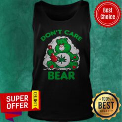 Funny Cannabis Don’t Care Bear Tank Top