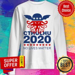 Funny Cthulhu 2020 No Lives Matter Sweatshirt