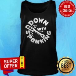 Funny Down With Spanking Tank Top