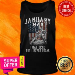 Funny January Man I May Bend But I Never Break American Flag Tank Top