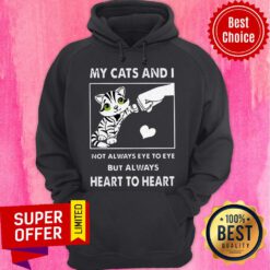 Funny Me And My Cat Not Always Eye To Eye But Always Heart To Heart Hoodie