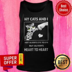 Funny Me And My Cat Not Always Eye To Eye But Always Heart To Heart Tank Top