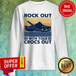 Funny Rock Out With You Crocs Out Vintage Sweatshirt