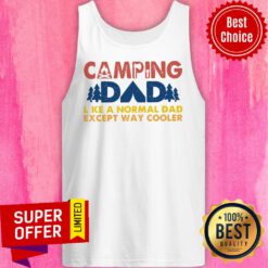 Funny Vintage Camping Dad Like A Normal Dad Except Way Cooler Tank Top