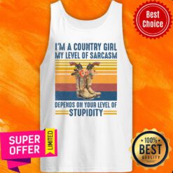 I'm A Country Girl My Level Of Sarcasm Depends On Your Level Of Stupidity Vintage Tank Top