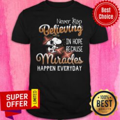 Never Stop Believing In Hope Because Miracles Happen Everyday Snoopy and Woodstock Shirt