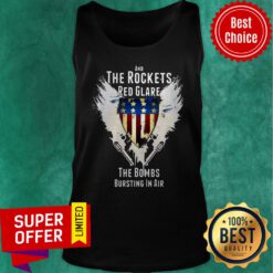 Nice And The Rockets Red Glare The Bombs Bursting In Air American Anthem Tank Top