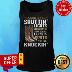 Nice Doors Need Shuttin’ Lights Need Cuttin’ Lips Need Lockin’ Tank Top