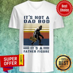 Nice It's Not A Dad Bod It's A Father Figure Bigfoot Beer Vintage V-neck