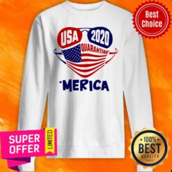 Nice Usa 2020 4th Of July Merica Quarantine Sweatshirt