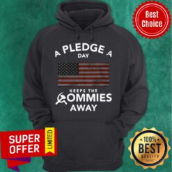 Official A Pledge A Day Keeps The Commies Away Hoodie