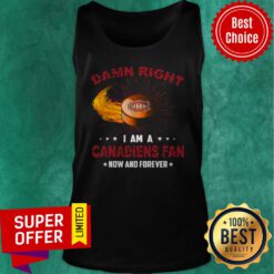 Official Damn Right I Am A Canadiens Fan Tank Top