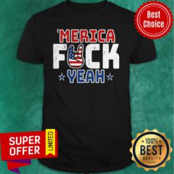 Official Merica Fuck Yeah Happy Independence Day Shirt