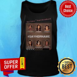 Official Our Voices Won’t Be Unheard #SayHerName Tank Top