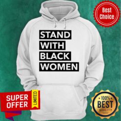 Official Stand With Black Women Hoodie