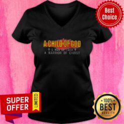 Premium A Child Of God A Man Of Faith A Warrior Of Christ V-neck