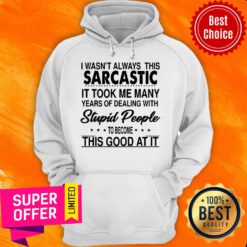 Premium Always This Sarcastic Hoodie