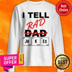 Premium I Teel Rad Dad Jokes Sweatshirt