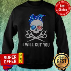 Premium I Will Cut You Sweatshirt
