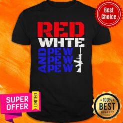 Premium Red White And Pew Pew Pew Shirt