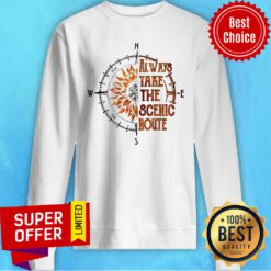 Top Clock Sunflower Always Take The Scenic Route Sweatshirt