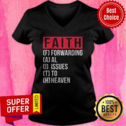 Top Faith Forwarding All Issue To Heaven V-neck